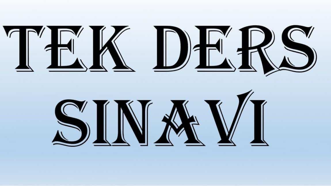 Tek Ders Sorumluluk Sınavları 
